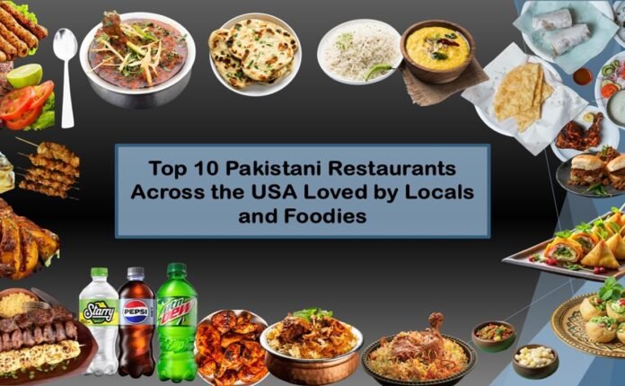Top 10 Pakistani Restaurants in the USA